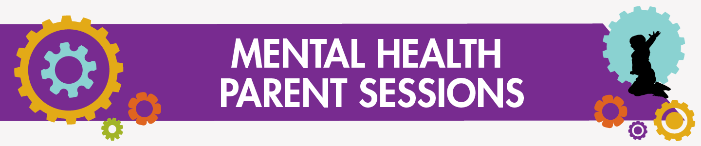 Mental Health Parent Sessions.png