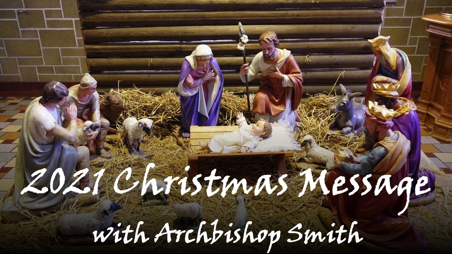 2021 Christmas Message with Archbishop Smith